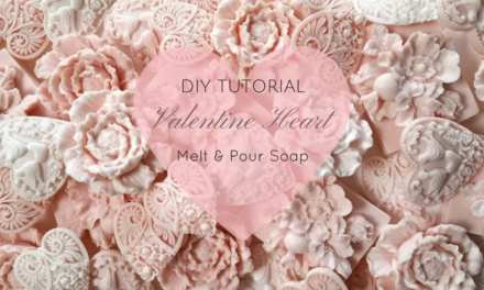 Valentine Heart Melt and Pour Soap – DIY Tutorial