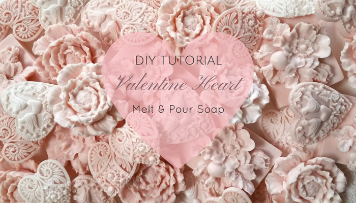 Valentine Heart Melt and Pour Soap – DIY Tutorial