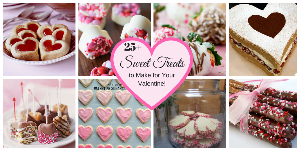 25+ Sweet Treats to Make for Your Valentine